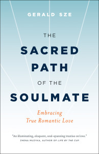 Sacred Path of the Soulmate by Gerald Sze cover spiritual true romantic love